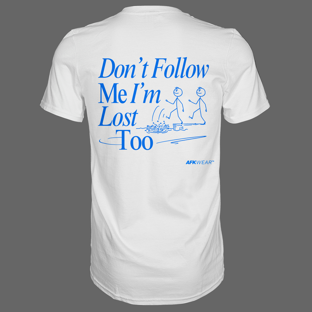 AFK Core "Don't Follow Me, I'm Lost Too" - Premium Shirt